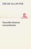 Nouvelles histoires extraordinaires di Edgar Allan Poe edito da TREDITION CLASSICS