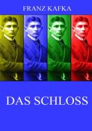 Das Schloss di Franz Kafka edito da Jazzybee Verlag