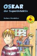 Oskar, der Superdetektiv / Silbenhilfe di Barbara Wendelken edito da Hase und Igel Verlag GmbH
