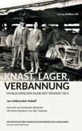 KNAST, LAGER, VERBANNUNG di Aleksandar Nakoff edito da Edition AV, Verlag