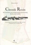 Chronik Retzin - Die Geschichte eines brandenburgisch-pommerschen Dorfes an der Randow di Roberto Hensel edito da Schibri-Verlag