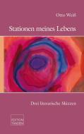Stationen meines Lebens di Otto Weiß edito da Edition Tandem