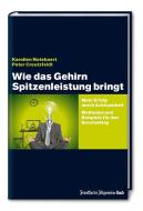 Wie das Gehirn Spitzenleistung bringt di Karolien Notebaert, Peter Creutzfeldt edito da Frankfurter Allgem.Buch