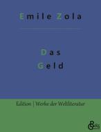 Das Geld di Emile Zola edito da Gröls Verlag