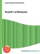 Rudolf I Of Bohemia edito da Book On Demand Ltd.