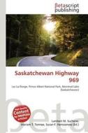 Saskatchewan Highway 969 edito da Betascript Publishing
