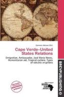 Cape Verde-united States Relations edito da Brev Publishing