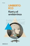 Kant y el ornitorrinco di Umberto Eco edito da Debolsillo
