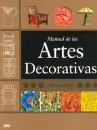 Manual de las artes decorativas di Charlotte Kelley edito da Edilupa Ediciones, S.L.