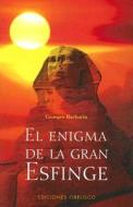 El Enigma de La Gran Esfinge di Georges Barbarin edito da Obelisco