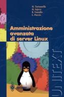 Tartamella, M: Amministrazione avanzata di server Linux di M. Tartamella edito da Springer