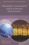 Transition Management for Sustainable Development di United Nations University edito da UNITED NATIONS UNIV PR