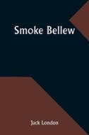 Smoke Bellew di Jack London edito da Alpha Edition