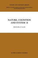 Nature, Cognition and System II edito da Springer Netherlands