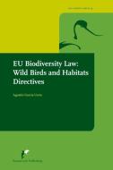 Eu Biodiversity Law: Wild Birds and Habitats Directives di Agustín García Ureta edito da EUROPA LAW PUB