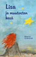 Lisa ja muutosten kesä di Maaria Granqvist edito da Books on Demand