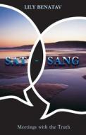 SAT-Sang: Meeting with the Truth di Lily Benatav edito da Contento de Semrik