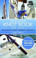 Essential Knot Book: Knots, Bends, Hitches, Whippings and Splices di Colin Jarman edito da International Marine Publishing