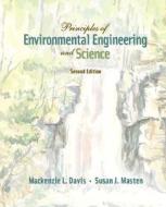 Principles Of Environmental Engineering And Science di Mackenzie Leo Davis, Susan J. Masten edito da Mcgraw-hill Education - Europe