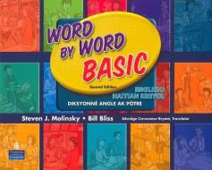 Word by Word Basic English/Haitian Kreyol Bilingual Edition di Steven J. Molinsky, Bill Bliss edito da Pearson Education (US)
