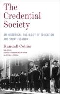 The Credential Society - An Historical Sociology of Education and Stratification di Randall Collins edito da Columbia University Press