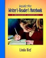 Inside the Writer's-Reader's Notebook Pack: A Workshop Essential di Linda Rief edito da HEINEMANN EDUC BOOKS