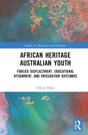 African Heritage Australian Youth di Tebeje Molla edito da Taylor & Francis Ltd