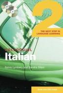 Colloquial Italian 2 di Sylvia Lymbery, Sandra Silipo edito da Taylor & Francis Ltd
