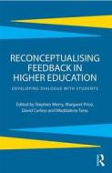 Reconceptualising Feedback in Higher Education di Stephen Merry, Margaret Price, David Carless edito da Taylor & Francis Ltd