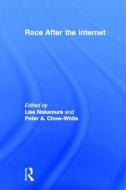 Race After the Internet di Lisa Nakamura edito da Routledge