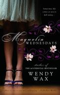 Magnolia Wednesdays di Wendy Wax edito da BERKLEY BOOKS