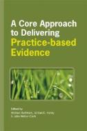 Developing And Delivering Practice-based Evidence edito da John Wiley And Sons Ltd