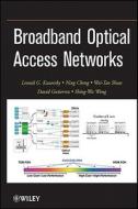 Broadband Optical Access Networks di L. G. Kazovsky edito da Wiley-Blackwell