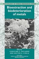 Bioextraction and Biodeterioration of Metals edito da Cambridge University Press
