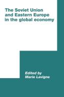 The Soviet Union and Eastern Europe in the Global Economy edito da Cambridge University Press