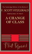 A Change of Class di F. Scott Fitzgerald edito da Cambridge University Press