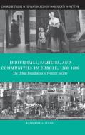 Individuals, Families, and Communities in Europe, 1200 1800 di Katherine A. Lynch edito da Cambridge University Press
