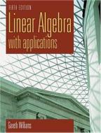Linear Algebra with Applications di Gareth Williams edito da Jones & Bartlett Publishers