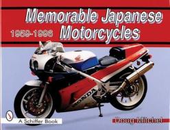 Memorable Japanese Motorcycles di Doug Mitchel edito da Schiffer Publishing Ltd
