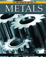 Metals di Adrienne Montgomerie edito da Crabtree Publishing Co,US