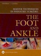 Master Techniques In Podiatric Surgery: The Foot And Ankle edito da Lippincott Williams And Wilkins