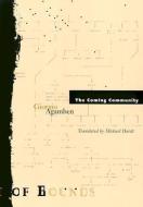 Coming Community di Giorgio Agamben edito da University of Minnesota Press