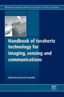 Handbook of Terahertz Technology for Imaging, Sensing and Communications di Daryoosh Saeedkia edito da WOODHEAD PUB