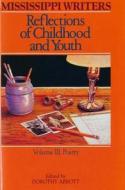 Mississippi Writers: Reflections of Childhood and Youth: Volume III: Poetry edito da UNIV PR OF MISSISSIPPI