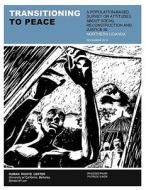 Transitioning To Peace di Phuong Pham, Patrick Vinck edito da Human Rights Center, University Of California Berkeley