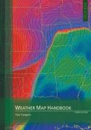 Weather Map Handbook, 4th ed. di Timothy Vasquez edito da WEATHER GRAPHICS TECHNOLOGIES