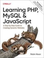 Learning PHP, MySQL & JavaScript di Robin Nixon edito da O'Reilly Media