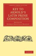 Key to Arnold's Latin Prose Composition edito da Cambridge University Press
