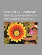 Companies of Scotland di Books Llc edito da Books LLC, Reference Series
