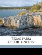 Texas Farm Opportunities edito da Nabu Press